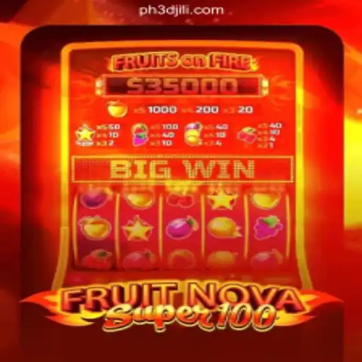 FruitNovaSuper100 Thrills: A Game of Slots by 3DJiLi.COM Online Casino Philippines